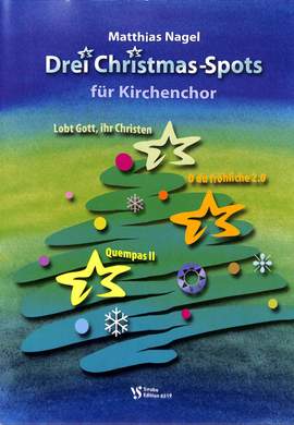 Nagel, M: 3 Christmas spots für Kirchenchor