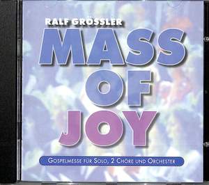 Grössler, R: Mass of joy - Gospelmesse
