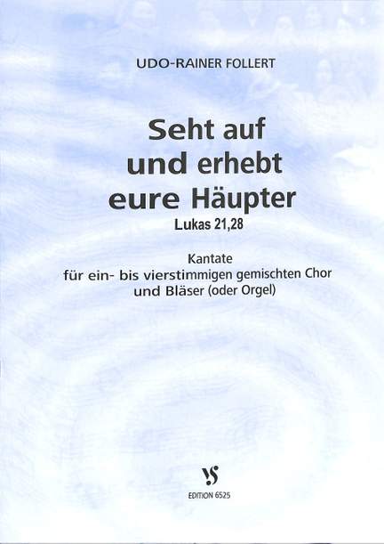 Seht auf und erhebt eure Häupter