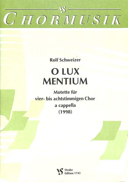 Schweizer, R: O lux mentium