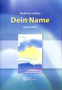 Lettau, A: Dein Name - neue Lieder