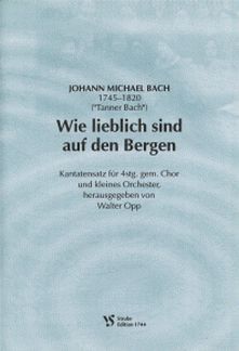 Bach, J M: Wie lieblich sind auf den Bergen