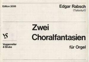 Rabsch, E: 2 Choralfantasien