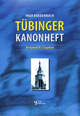 Bredenbach, I: Tübinger Kanonheft - 88 Kanons + 3 Zugaben
