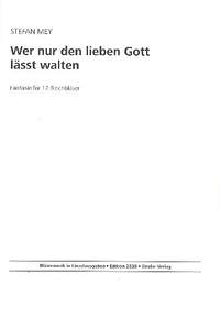Mey, S: Wer nur den lieben Gott lässt walten