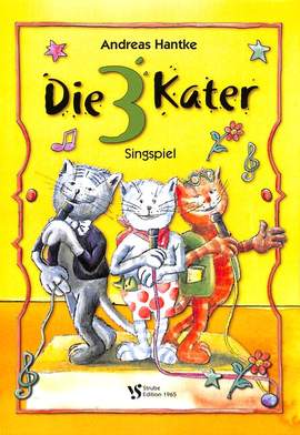 Hantke, A: Die drei Kater - Singspiel