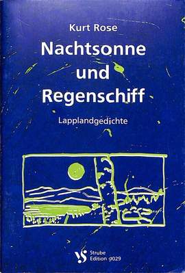 Rose, K: Nachtsonne und Regenschiff