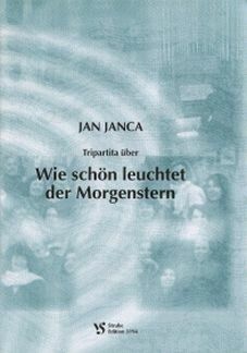 Janca, J: Wie schön leuchtet der Morgenstern - Tripartita
