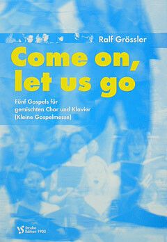 Grössler, R: Come on let us go