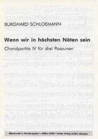 Schlömann, B: Wenn wir in höchsten Nöten sein - Choralpartita 4