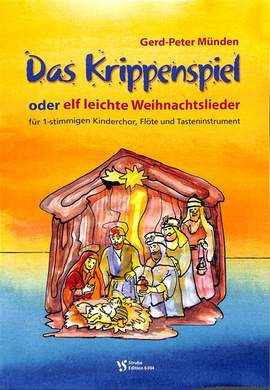 Muenden, G: Das Krippenspiel oder 11 leichte Weihnachtslieder