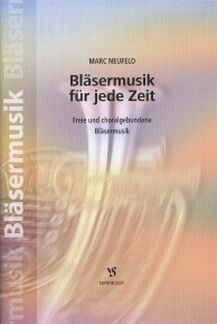 Neufeld, M: Bläsermusik für jede Zeit