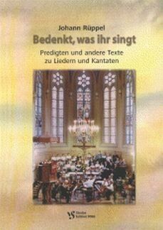 Rueppel, J: Bedenkt was ihr singt