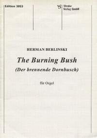 Berlinski, H: The burning bush (der brennende Dornbusch)