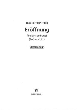 Fünfgeld, T: Eröffnung