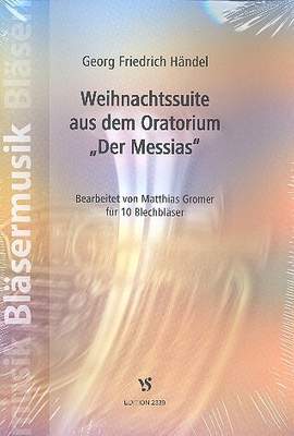 Handel, G F: Weihnachtssuite aus dem Oratorium Der Messias