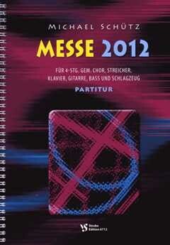 Schuetz, M: Messe 2012