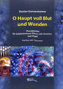 Gunsenheimer, G: O Haupt voll Blut und Wunden