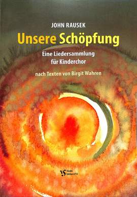 Rausek, J: Unsere Schöpfung