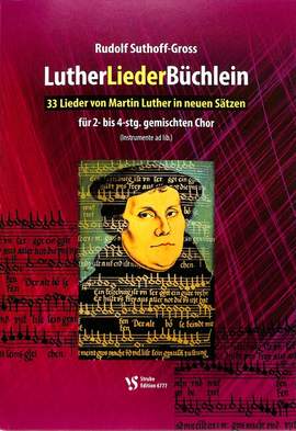 Suthoff-Groß, R: Luther Lieder Büchlein