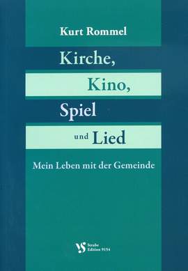 Rommel, K: Kirche Kino Spiel und Lied
