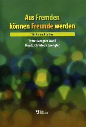 Spengler, C: Aus Fremden können Freunde werden