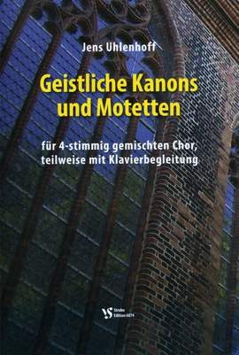 Uhlenhoff, J: Geistliche Kanons und Motetten