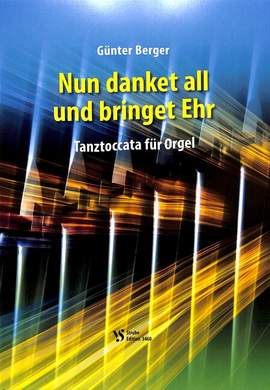 Berger, G: Nun danket all und bringet Ehr