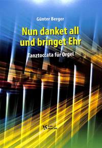 Berger, G: Nun danket all und bringet Ehr