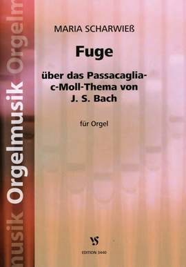 Scharwiess, M: Fuge über das Passacaglia c-moll Thema von Bach
