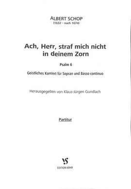Schop, A: Ach Herr strafe mich nicht