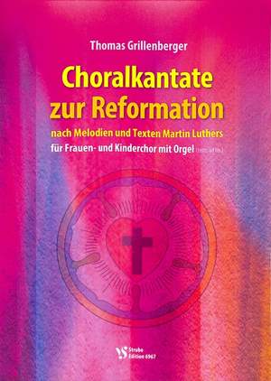 Grillenberger, T: Choralkantate zur Reformation