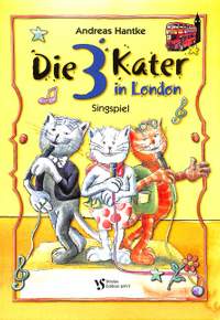 Hantke, A: Die 3 Kater in London