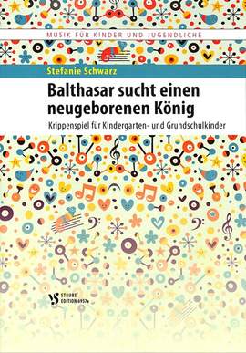 Schwarz, S: Balthasar sucht einen neugeborenen König