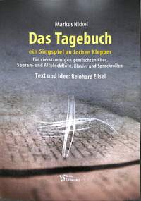 Nickel, M: Das Tagebuch - ein Singspiel zu Jochen Klepper