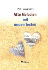 Spangenberg, P: Alte Melodien mit neuen Texten