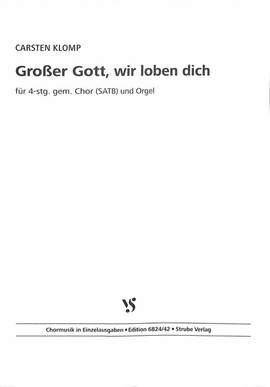 Klomp, C: Grosser Gott wir loben dich