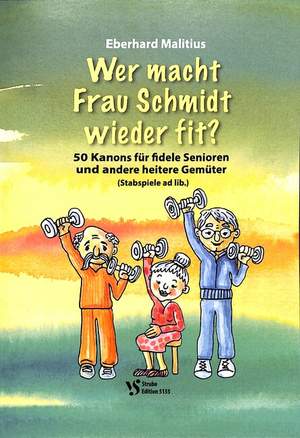 Malitius, E: Wer macht Frau Schmidt wieder fit
