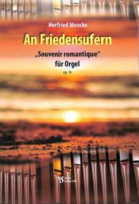 Mencke, H: An Friedensufern op 16