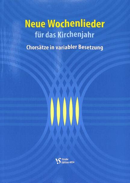 Neue Wochenlieder - Chorsätze