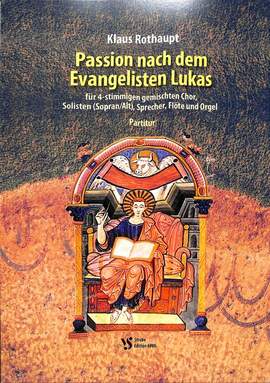 Rothaupt, K: Passion nach dem Evangelisten Lukas