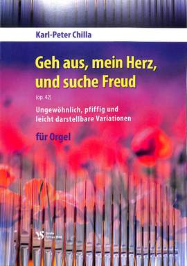 Chilla, K: Geh aus mein Herz und suche Freud op 42