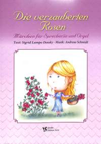 Schmidt, A: Die verzaubertden Rosen