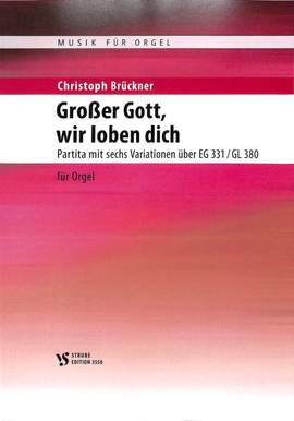 Brückner, C: Grosser Gott wir loben dich