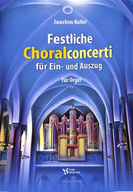 Roller, J: Festliche Choralconcerti für Ein und Auszug