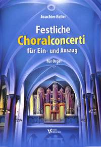 Roller, J: Festliche Choralconcerti für Ein und Auszug