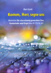 Grahl, K: Komm Herr segne uns