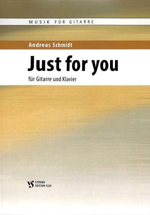 Schmidt, A: Just for you