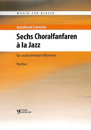 Schreiter, G: 6 Choralfanfaren a la Jazz