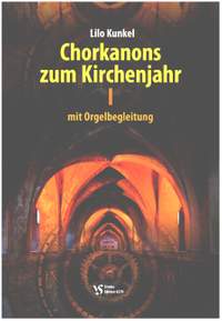 Kunkel, L: Chorkanons zum Kirchenjahr 1